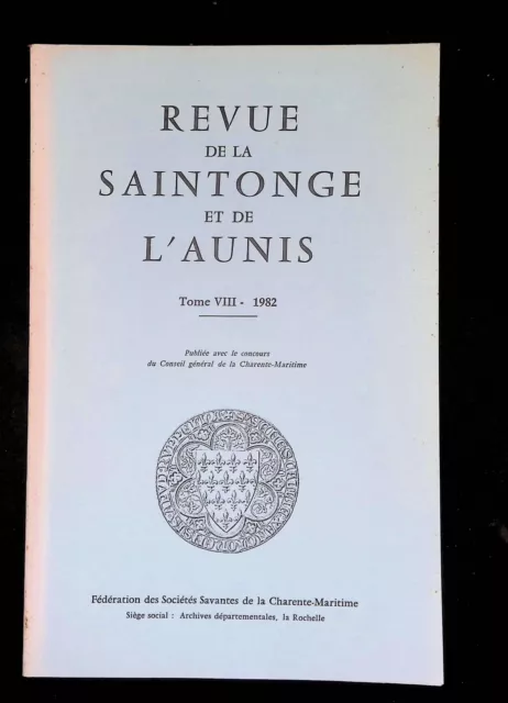 Revue de la Saintonge et de l'Aunis Tome VIII 1982