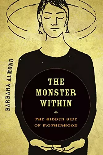 The Monster Within: The Hidden Side of Motherhood