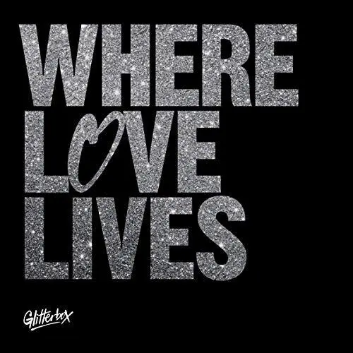 GLITTERBOX - WHERE LOVE LIVES - VARIOUS ARTISTS CD 79VG The Cheap Fast Free Post