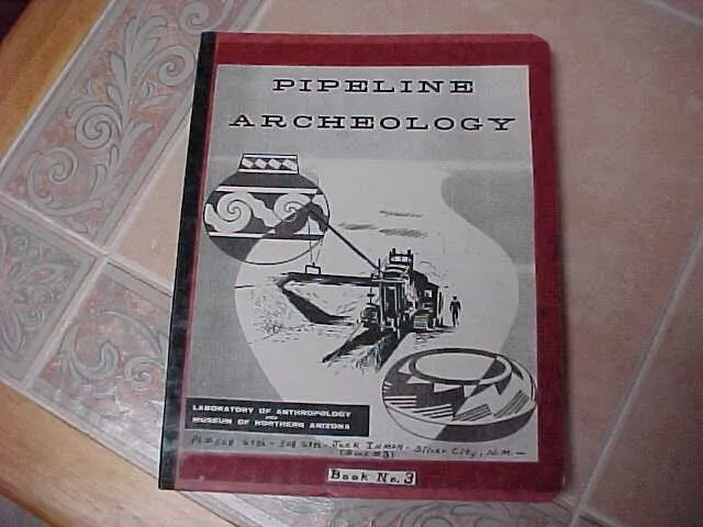 New Mexico Archaeology book! Pipeline Archeology-Permian/San Juan Project++