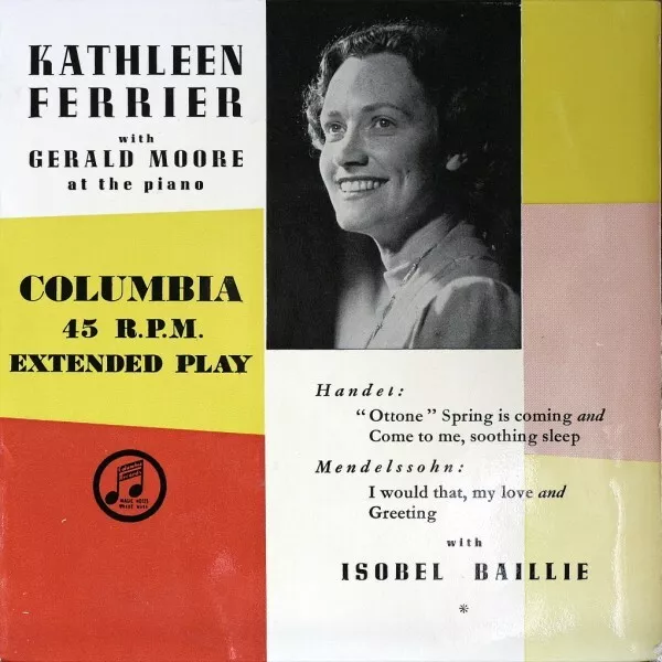 Kathleen Ferrier, Gerald Moore, Isobel Baillie - Kathleen Ferrier With Gerald...