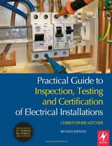 PRACTICAL GUIDE TO Inspection, Testing and Certification of Electrical ...