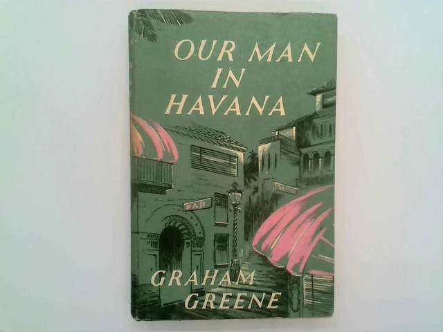 OUR MAN IN Havana. An Entertainment - Greene, Graham 1960-01-01 Reprint