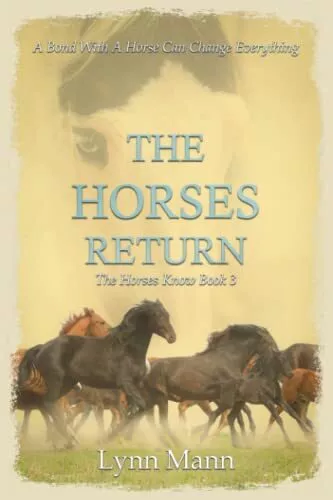 The Horses Return: The Horses Know Book 3 (The Horses Know Tril... by Mann, Lynn