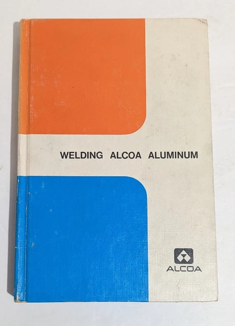 WELDING Alcoa Aluminum 1967 Book Manual Guide Hardback Hard Cover
