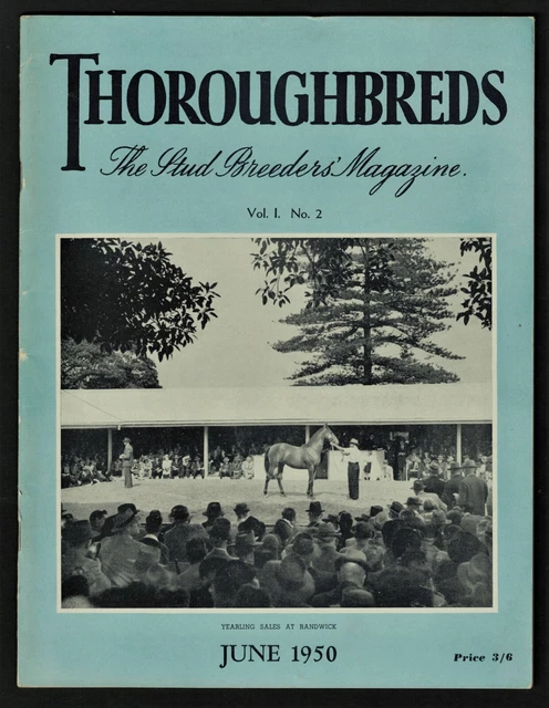 1950 ~(Australian) Thoroughbreds ~Racehorse Magazine ~June Issue ~Vol.1, no.2 1950 ~(Australian) Thoroughbreds ~Racehorse Magazine ~June Issue ~Vol.1, no.2