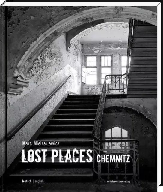 Lost Places Chemnitz | Verborgene Welten | Buch | Lost Places | 144 S. | Deutsch