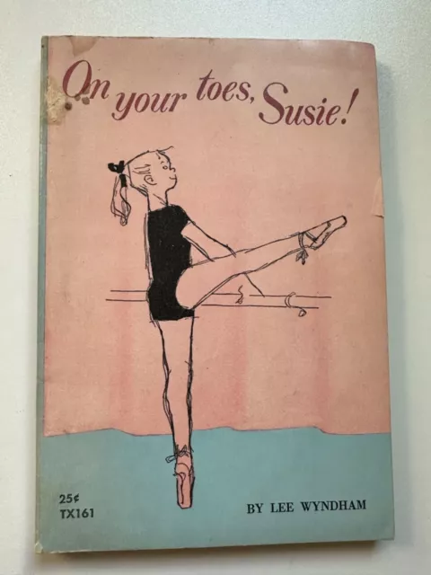 Vintage 1960 SBS PB 1st Ed 3rd Print On Your Toes, Susie! by Lee Wyndham