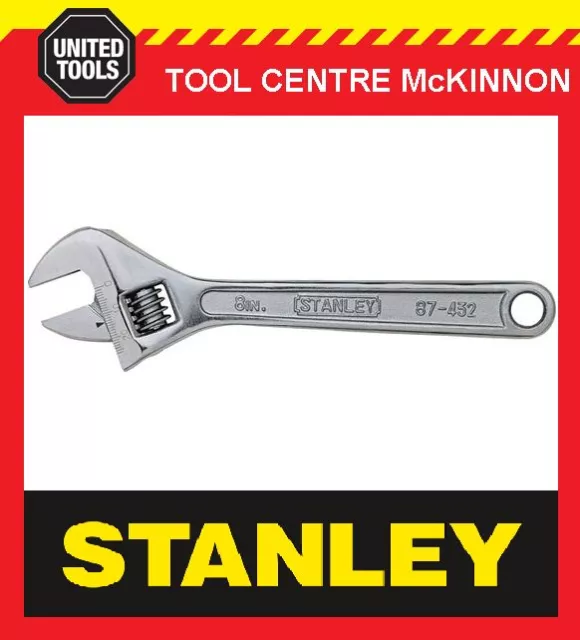 STANLEY 87-432 8” / 200mm CHROME VANADIUM STEEL ADJUSTABLE WRENCH SHIFTER