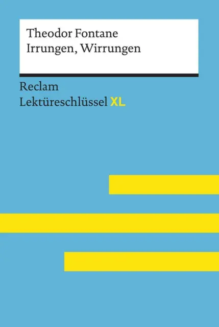 Irrungen, Wirrungen von Theodor Fontane: Lektüreschlüssel mit Inhaltsangabe,...