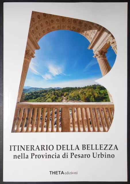 Itinerario della bellezza nella Provincia di Pesaro Urbino Guida Theta Ed. 2023