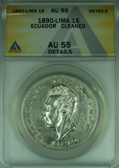1890-LIMA Ecuador Un Sucre Silver Coin ANACS AU-55 Details-Cleaned  (WB3)