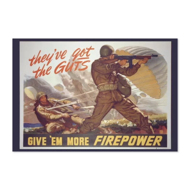 Give 'Em More Firepower! WW2 US Army Airborne War Poster - Classic War Art Print