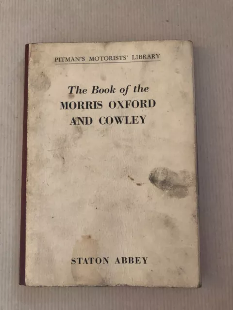 Pitmans Handbook - The Book Of The Morris Oxford & Cowley - Staton Abbey 1960