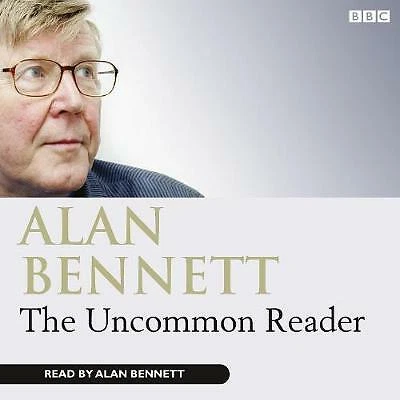 The Uncommon Reader by Alan Bennett (double audio CD, 2007)