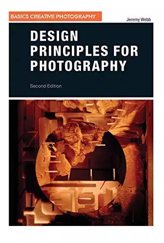 Design Principles for Photography (Basics Creative Photography) by Webb..