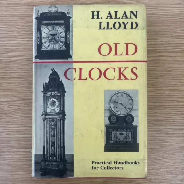 Old Clocks By H Alan Lloyd