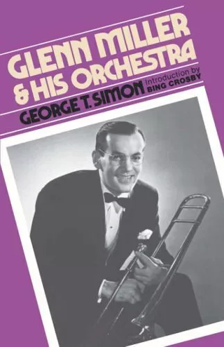 Glenn Miller & His Orchestra, Simon, George T.