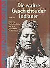 Die wahre Geschichte der Indianer. Ursprung, Überle... | Buch | Zustand sehr gut