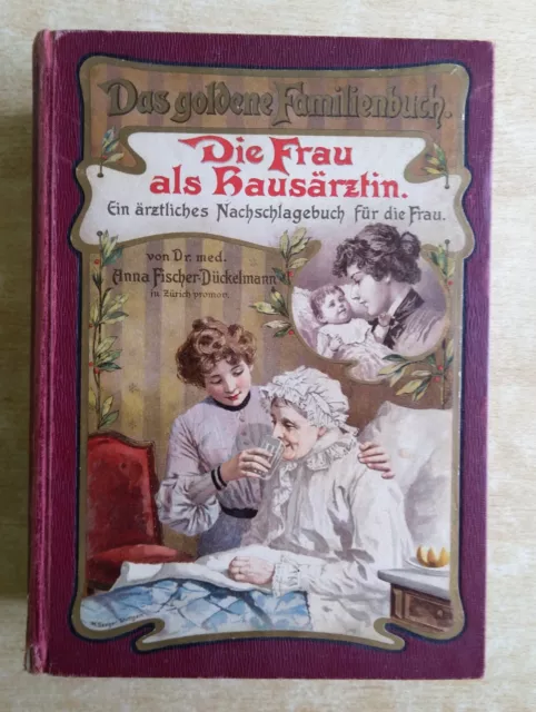 Die Frau als Hausärztin - 750.000 Jubiläums-Ausgabe 1911