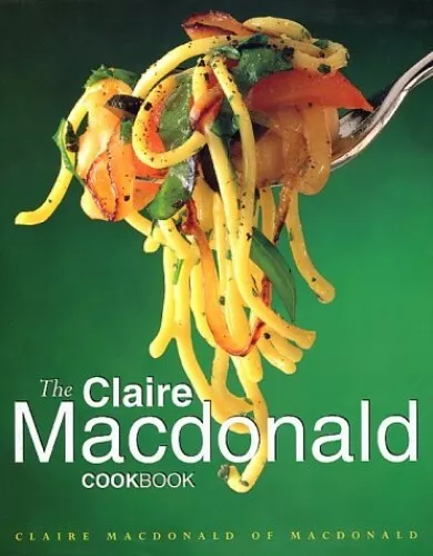The Claire Macdonald Cookbook by Macdonald, Claire Hardback Book The Cheap Fast