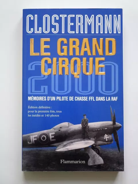 Pierre Clostermann 1921-2006 Mémoires d'un pilote de chasse FFL dans la RAF