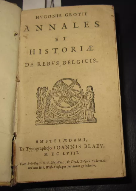 1658 Hugo Grotius  Annales et historiæ de rebvs Belgicis Ioannis Blaeu