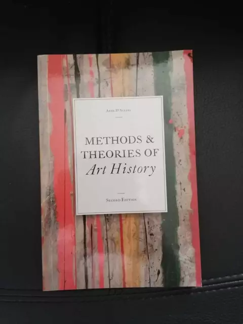 Anne D'Alleva - Methods & theories of art history buch Kunstgeschichte