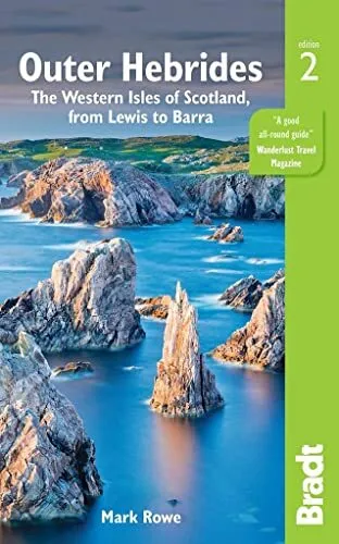 Outer Hebrides: The Western Isles of Scotland from Lewis to Bar... by Rowe, Mark