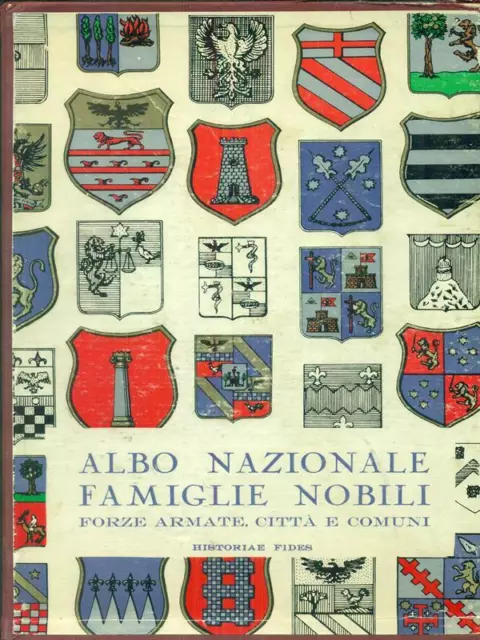 Albo Nazionale Famiglie Nobili Aa.vv. Associazione Historiae Fides 1965