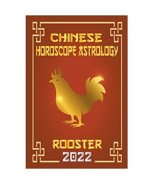 Rooster Chinese Horoscope & Astrology 2022, Shui, Zhouyi Feng