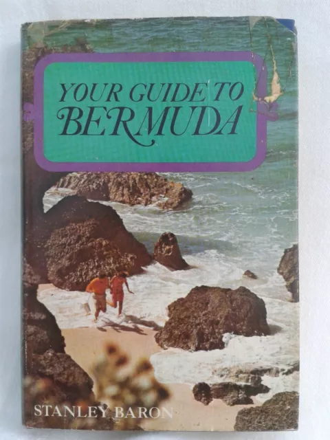 Your Guide To Bermuda. Stanley Baron. Illustrated Hardback in Dustjacket. 1969