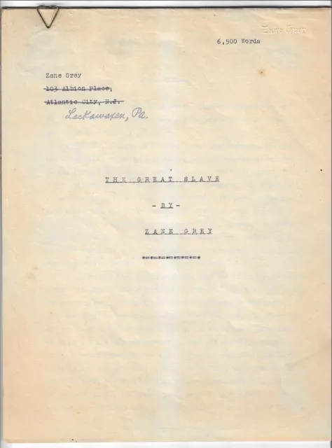 Zane Grey Typed Manuscript of The Great Slave by Zane Grey / 1st Edition 1922