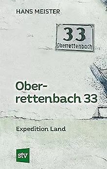 Oberrettenbach 33: Expedition Land de Meister, Hans | Livre | état très bon