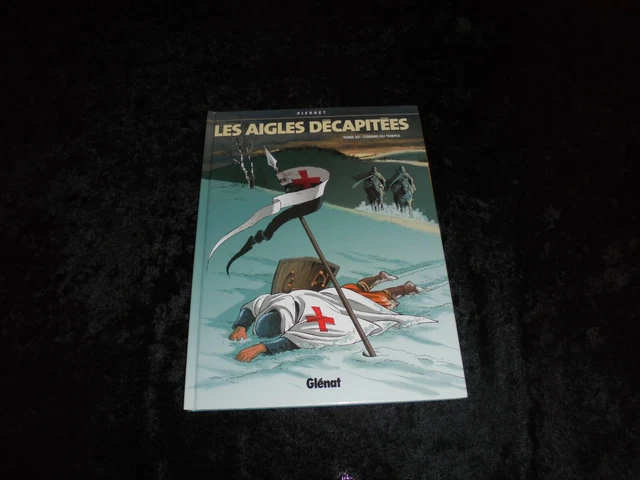 Pierret: The Eagles Décapitées 20: ORDER The Temple Eo Glénat 2007
