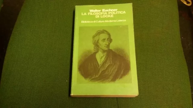 Walter Euchner - La filosofia politica di Locke - Laterza -1976, 3gn21