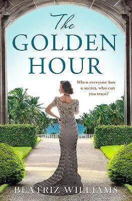 The Golden Hour, Beatriz Williams,  Paperback