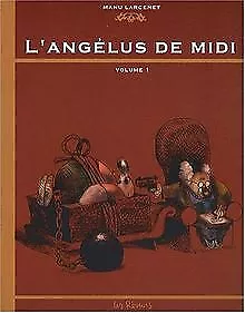 L'angélus de midi, Tome 1 : von Manu Larcenet | Buch | Zustand gut