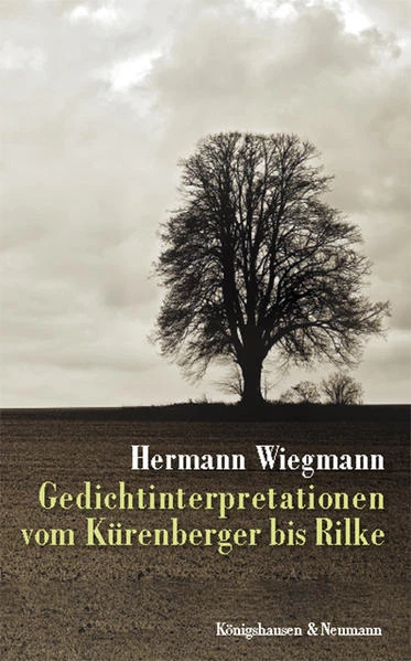 Gedichtinterpretationen vom Kürenberger bis Rilke | Hermann Wiegmann | 2022