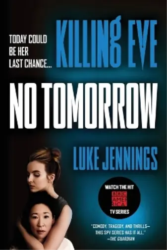 Luke Jennings Killing Eve: No Tomorrow (Poche) Killing Eve