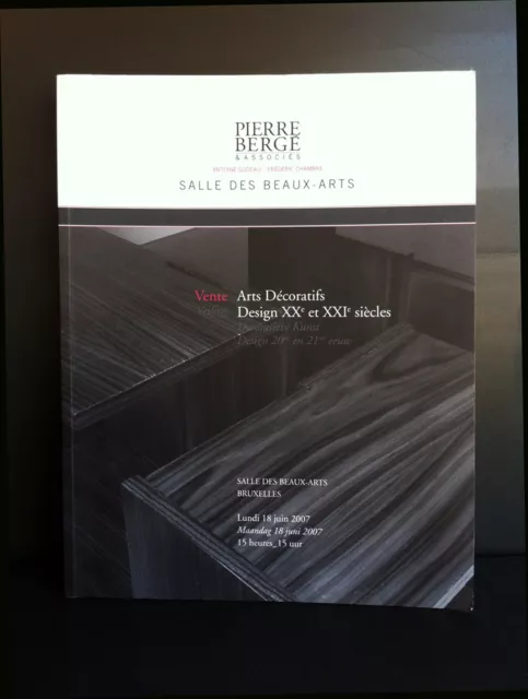 JOLI CATALOGUE DE VENTES "ART DÉCORATIFS DESIGN " PIERRE BERGÉ & A 18 Juin 2007