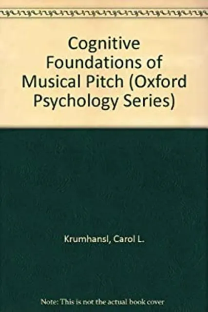 Cognitive Foundations of Musical Pitch Hardcover Carol L. Krumhan