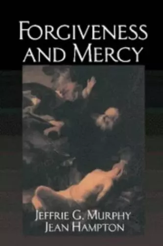 Forgiveness and Mercy by Murphy, Jeffrie G.; Hampton, Jean