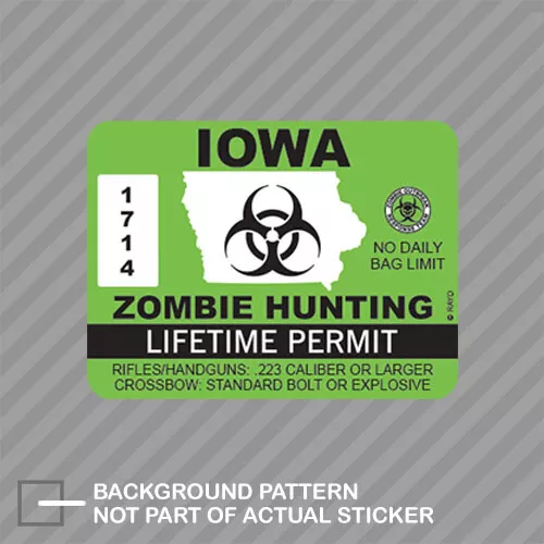 Iowa Zombie Hunting Permit Sticker Decal Vinyl outbreak response team