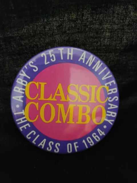 Arby's 25th Anniversary. The Class of 1964. Classic Combo pinback pin button