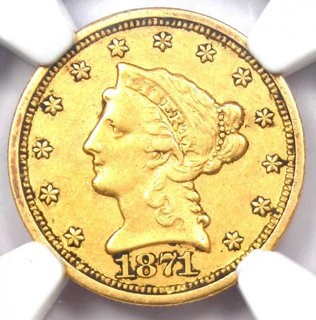 1871-S Liberty Gold Quarter Eagle $2.50 - Certified NGC AU Details - Rare Date!