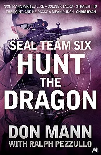 SEAL Team Six Book 6: Hunt the Dragon, Mann, Don