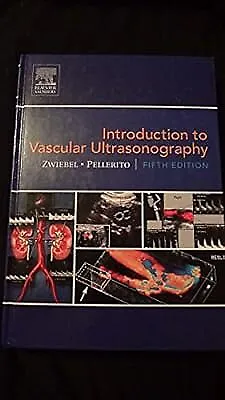Introduction to Vascular Ultrasonography,, William J. Zwiebel, Used; Good Book