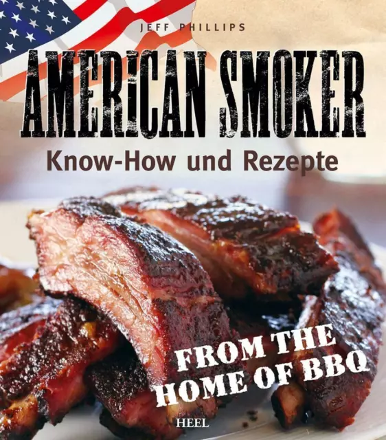 Phillips American Smoker Know-How & Rezepte Smoker-Buch Grillen Räuchern BBQ NEU