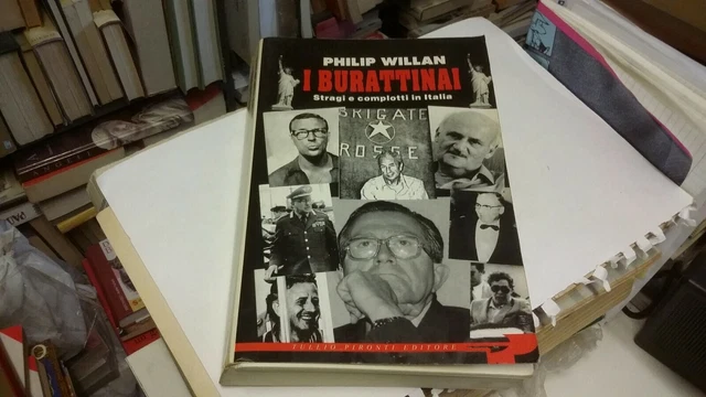 P. Willan. I burattinai: stragi e complotti in Italia., Pironti, 1993, 17mr22 P. Willan. I burattinai: stragi e complotti in Italia., Pironti, 1993, 17mr22